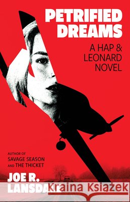 Petrified Dreams: A Hap and Leonard Novel Joe R. Lansdale 9780316609623