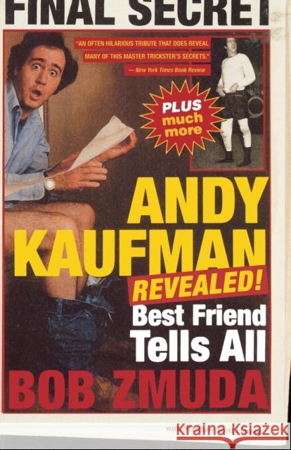 Andy Kaufman Revealed!: Best Friend Tells All Hanson, Matthew Scott 9780316610988