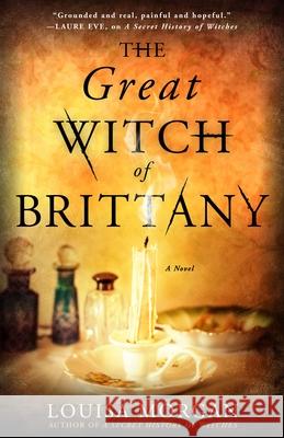 The Great Witch of Brittany Louisa Morgan 9780316628730 Redhook