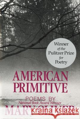 American Primitive Mary Oliver Mary Cliver 9780316650045 Back Bay Books