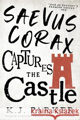 Saevus Corax Captures the Castle K. J. Parker 9780316668910 Orbit