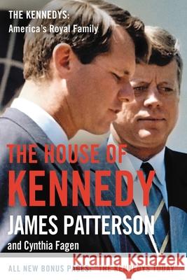 The House of Kennedy James Patterson 9780316702836 Little Brown and Company