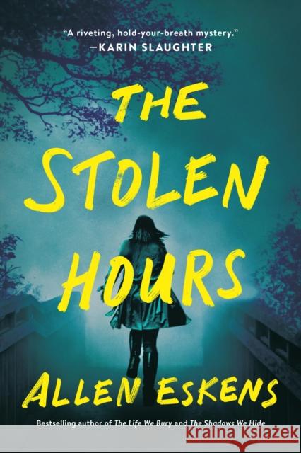 The Stolen Hours Allen Eskens 9780316703512 Mulholland Books