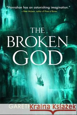 The Broken God Gareth Hanrahan 9780316705677