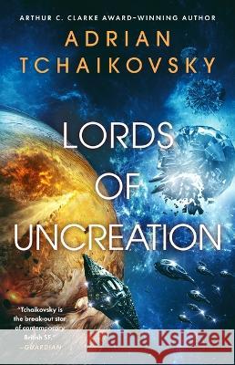 Lords of Uncreation Adrian Tchaikovsky 9780316705929 Orbit