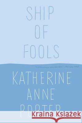 Ship of Fools Katherine Anne Porter 9780316713900