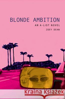 Blonde Ambition Zoey Dean 9780316734745 Little Brown and Company