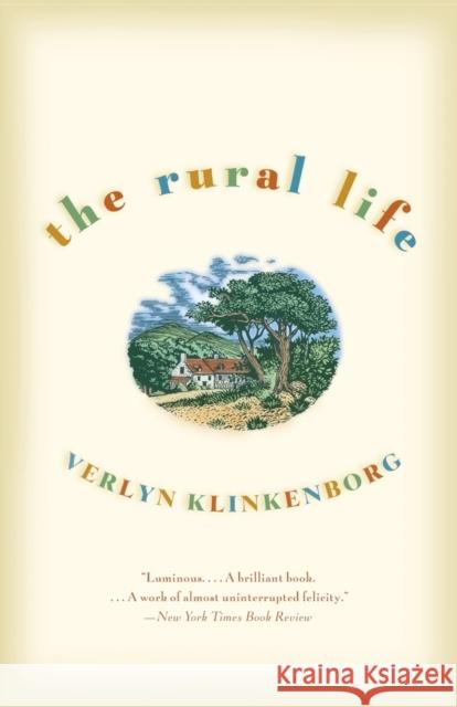 The Rural Life Verlyn Klinkenborg 9780316735513 Back Bay Books