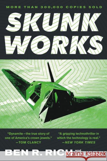 Skunk Works: A Personal Memoir of My Years of Lockheed Ben R. Rich Leo Janos 9780316743006 Back Bay Books