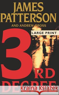 3rd Degree James Patterson Andrew Gross Andrew Gross 9780316743860 Little Brown and Company