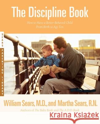 The Discipline Book William Sears, et al 9780316779036 Little, Brown & Company