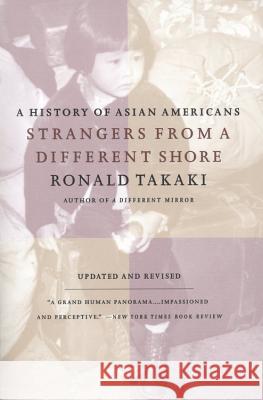 Strangers from a Different Shore: A History of Asian Americans Au Of... Ronald T. Takaki 9780316831307 Back Bay Books
