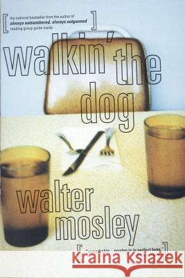 Walkin' the Dog Walter Mosley 9780316881715 Back Bay Books