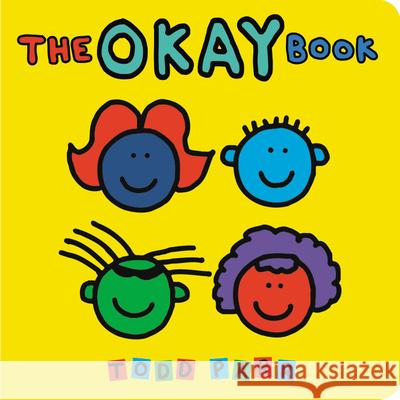The Okay Book Todd Parr 9780316908092 Little Brown and Company
