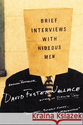 Brief Interviews With Hideous Men : Stories David Foster Wallace 9780316925198