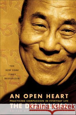 An Open Heart: Practicing Compassion in Everyday Life Dalai Lama                               Nicholas Vreeland Khyongla Rato 9780316930932 Back Bay Books