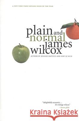 Plain and Normal James Wilcox 9780316941358 Back Bay Books