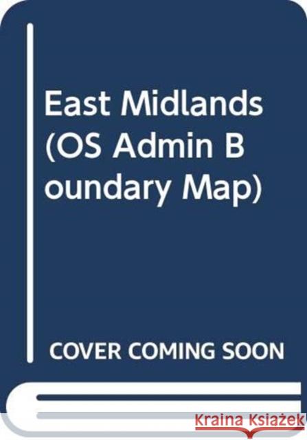 East Midlands Ordnance Survey 9780319089446