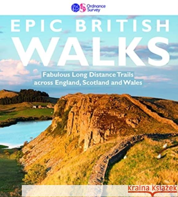 Epic British Walks  9780319092064 Ordnance Survey