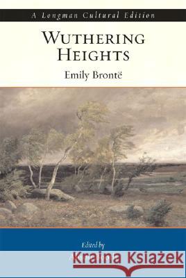 Wuthering Heights, a Longman Cultural Edition Bronte, Emily 9780321212986 Longman Publishing Group