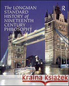 The Longman Standard History of Nineteenth Century Philosophy Kolak, Daniel 9780321235152 Longman Publishing Group