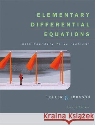 Elementary Differential Equations with Boundary Value Problems Werner Kohler, Lee Johnson 9780321288356 Pearson Education (US)