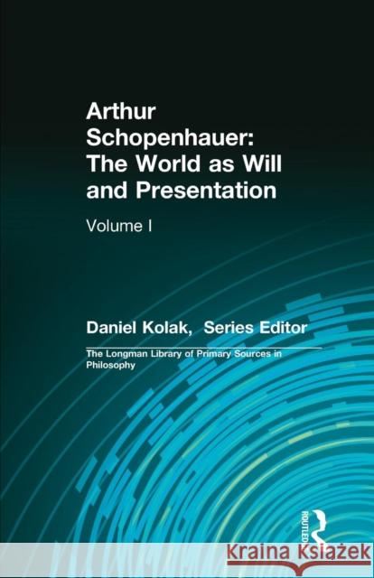 Arthur Schopenhauer: The World as Will and Presentation: Volume I Schopenhauer, Arthur 9780321355782 Longman Publishing Group
