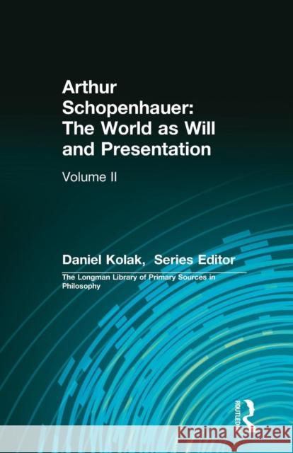 Arthur Schopenhauer: The World as Will and Presentation: Volume II Carus, David 9780321355805 Longman Publishing Group