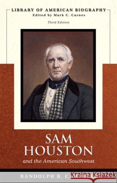 Sam Houston and the American Southwest Campbell, Randolph 9780321385727