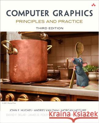 Computer Graphics: Principles and Practice Hughes, John 9780321399526