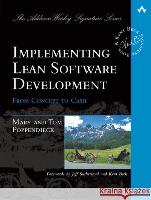 Implementing Lean Software Development: From Concept to Cash Tom Poppendieck 9780321437389 