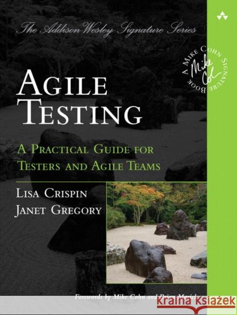 Agile Testing: A Practical Guide for Testers and Agile Teams Crispin, Lisa 9780321534460 