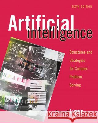 Artificial Intelligence: Structures and Strategies for Complex Problem Solving George Luger 9780321545893