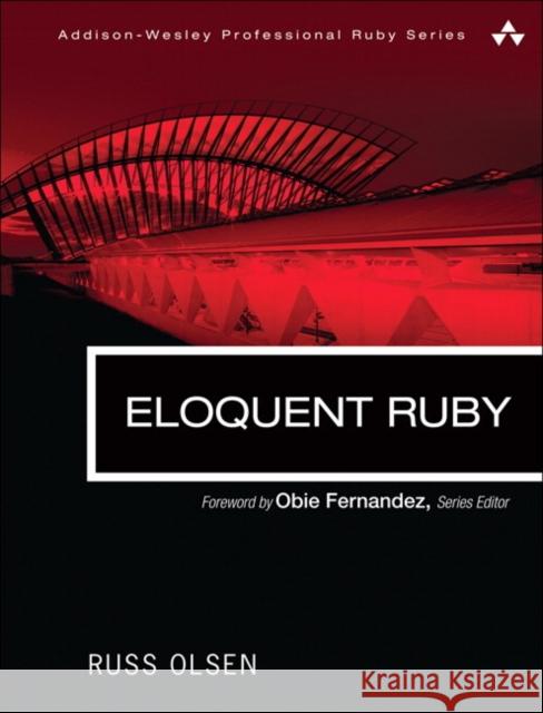 Eloquent Ruby Olsen, Russ 9780321584106 Pearson Education (US)