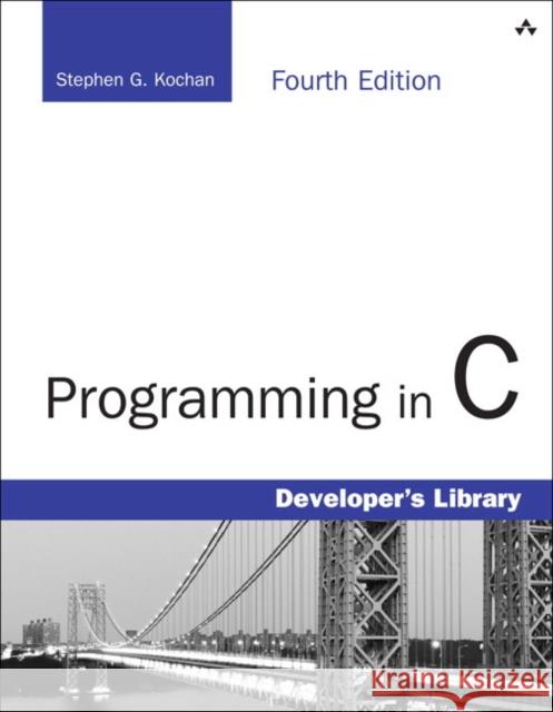 Programming in C Stephen G Kochan 9780321776419 Pearson Education (US)