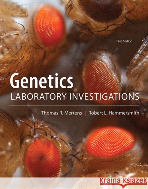 Genetics Laboratory Investigations Thomas L. Mertens Robert L. Hammersmith 9780321814173