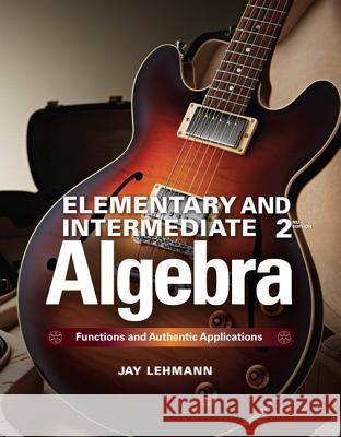 Elementary & Intermediate Algebra, m. 1 Beilage, m. 1 Online-Zugang; . Lehmann, Jay 9780321927927