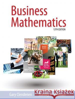Business Mathematics plus MyMathLab with Pearson eText -- Access Card Package, m. 1 Beilage, m. 1 Online-Zugang; . Clendenen, Gary, Salzman, Stanley A. 9780321937032