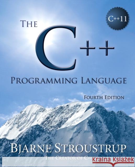 C++ Programming Language, The Bjarne Stroustrup 9780321958327