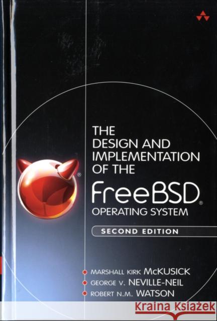 Design and Implementation of the FreeBSD Operating System, The Robert Watson 9780321968975