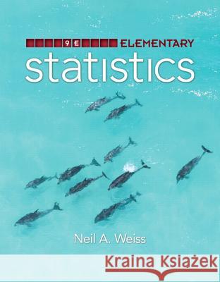 Elementary Statistics Weiss, Neil 9780321989390