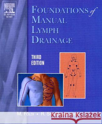 Foundations of Manual Lymph Drainage Michael Foldi Roman Strobenreuther 9780323030649 C.V. Mosby