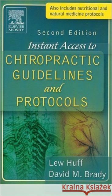 Instant Access to Chiropractic Guidelines and Protocols Lew Huff David M. Brady 9780323030687 C.V. Mosby