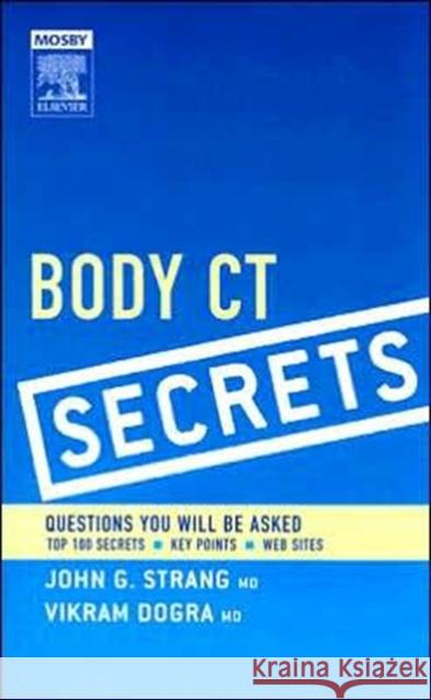 Body CT Secrets John G. Strang Vikram Dogra 9780323034043