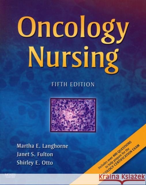 Oncology Nursing Martha E. Langhorne Shirley E. Otto Janet S. Fulton 9780323041850