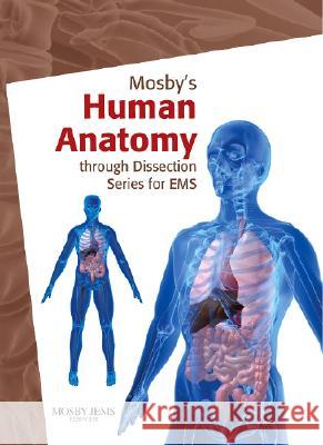 Mosby's Human Anatomy Through Dissection Series For EMS Mosby 9780323053259