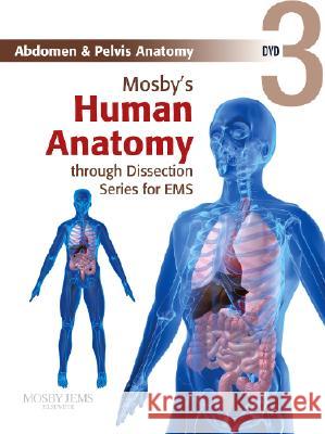 Mosby's Human Anatomy Through Dissection For EMS: Abdomen And Pelvis Anatomy DVD Mosby 9780323053280 