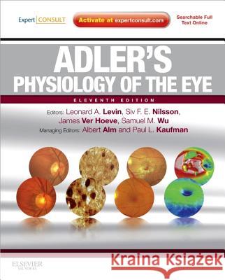 Adler's Physiology of the Eye : Expert Consult - Online and Print Kaufman, Paul L., Alm, Albert, Levin, Leonard A 9780323057141 