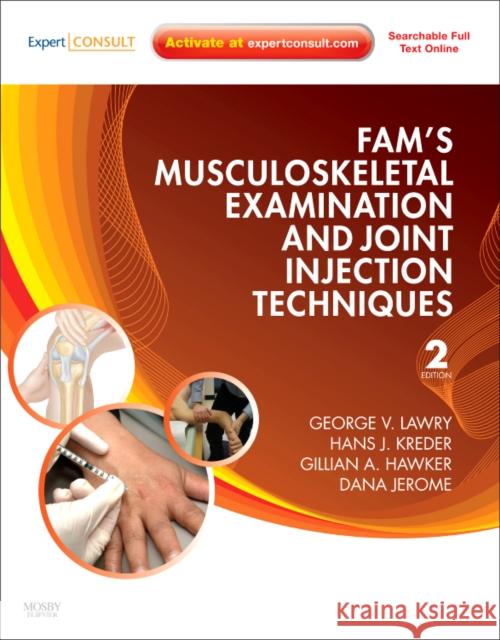 Fam's Musculoskeletal Examination and Joint Injection Techniques Lawry, George V. 9780323065047 Mosby