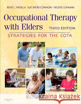 Occupational Therapy with Elders: Strategies for the Cota Rene Padilla 9780323065054